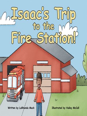 cover image of Isaac's Trip to the Fire Station!